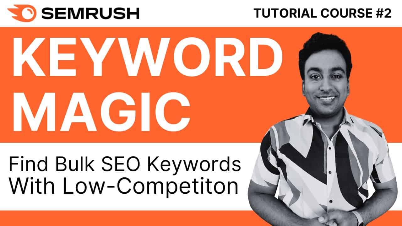 Bulk Low-Competition Keywords With Semrush Keyword Magic Tool