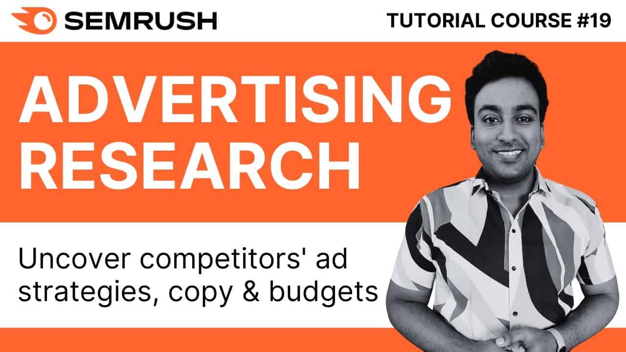 Competitor PPC & Paid Search Ads: How I Use Semrush Advertising Research to Uncover Competitor Strategies