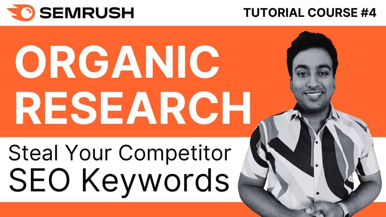 Steal SEO Competitor Keywords With Semrush Organic Research