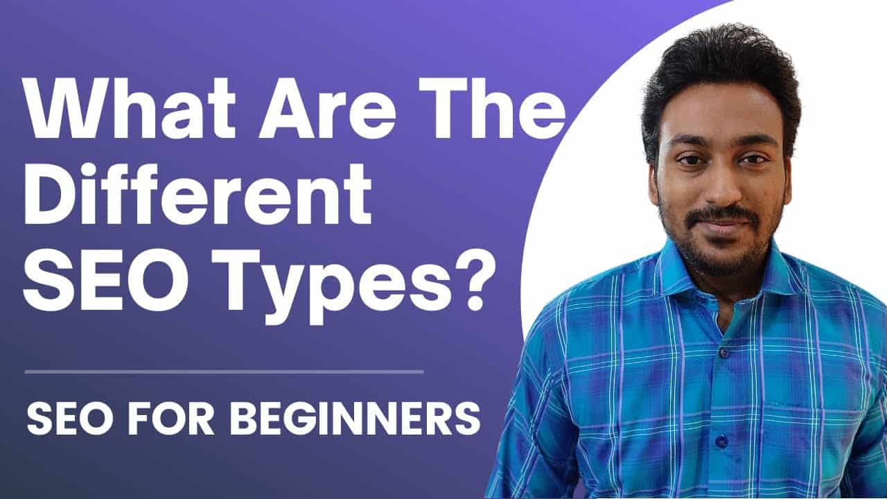 Types of SEO: Which SEO Should Your Business Focus On?