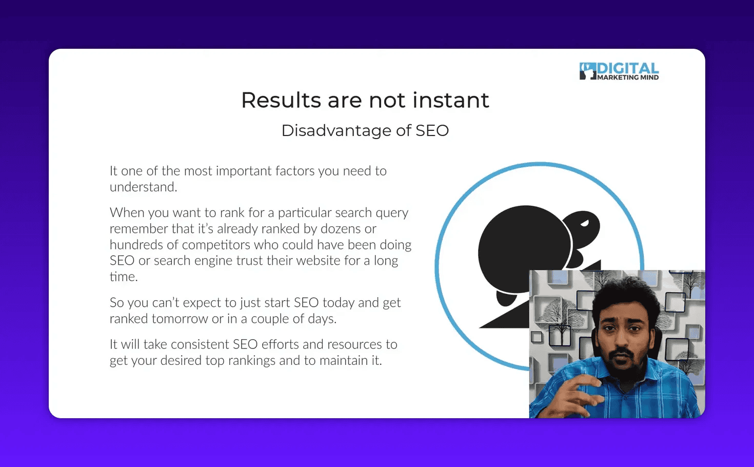 Clear presentation slide titled 'Results are not instant - Disadvantage of SEO' showing explanatory bullet text and a small presenter window in the corner.