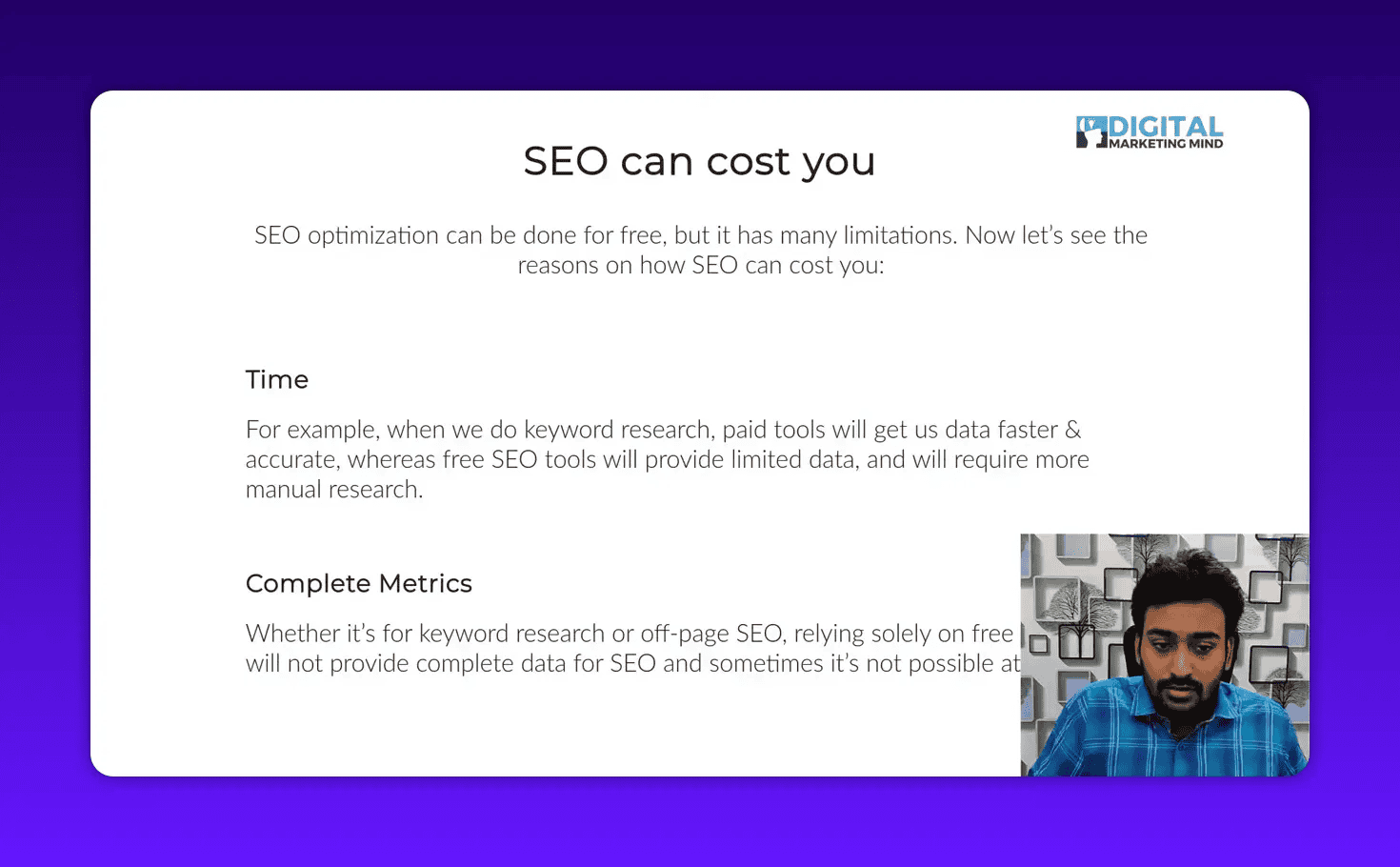 Clear presentation slide titled 'SEO can cost you' with text about time and complete metrics; small presenter inset at the lower-right corner.